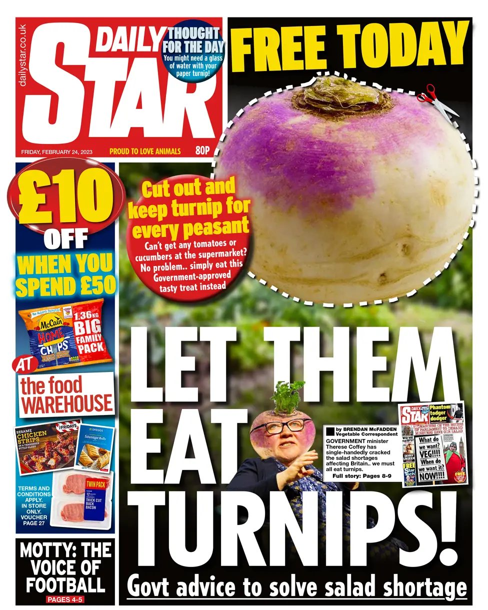 The headline on the front page of the Daily Star reads 'Let them eat turnips'